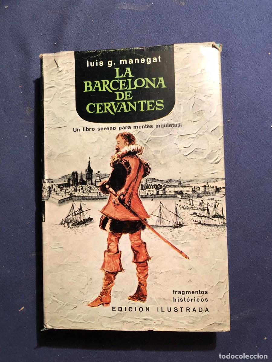 Libros de segunda mano: LUIS G. MANEGAT: - LA BARCELONA DE CERVANTES - (1964) - Foto 1