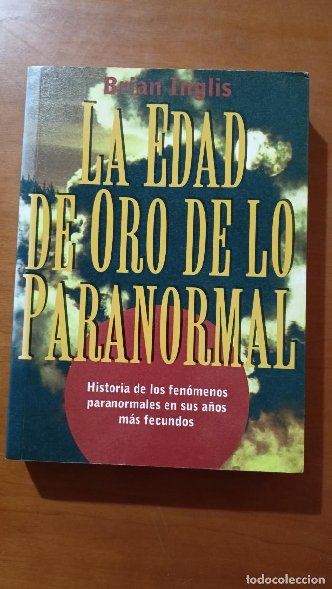 Libros de segunda mano: La edad de oro de lo paranormal - Brian Inglis - Foto 1