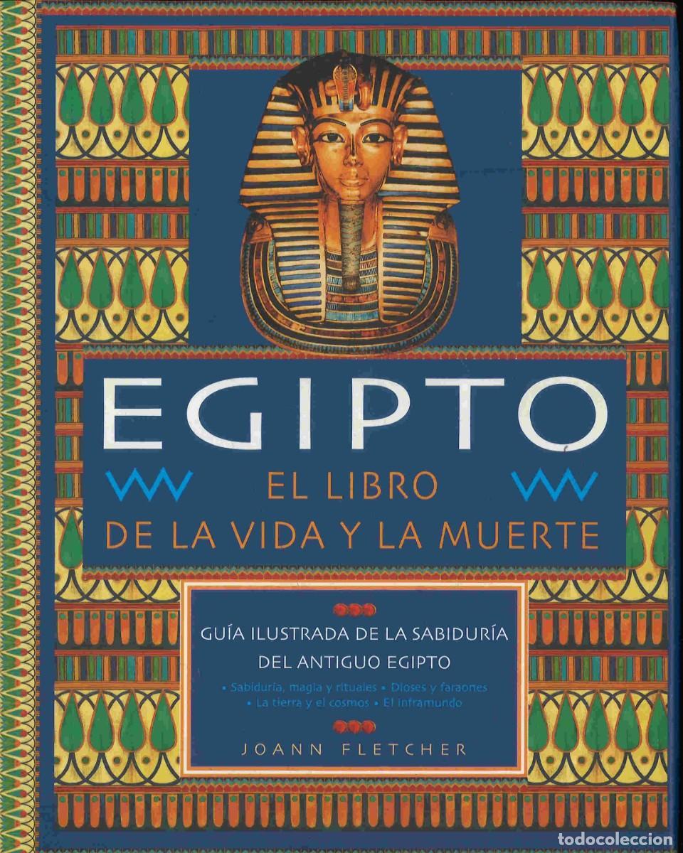 Libros de segunda mano: Egipto. El libro de la vida y la muerte. Joann Fletcher. 2002 - Foto 1