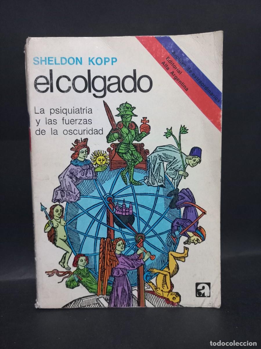 Libros de segunda mano: SHELDON KOPP - EL COLGADO - PRIMERA EDICI&Oacute;N EN ESPA&Ntilde;OL - 1976 - Foto 1