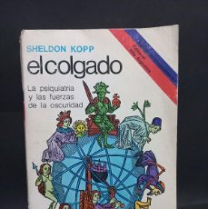Libros de segunda mano: SHELDON KOPP - EL COLGADO - PRIMERA EDICIÓN EN ESPAÑOL - 1976