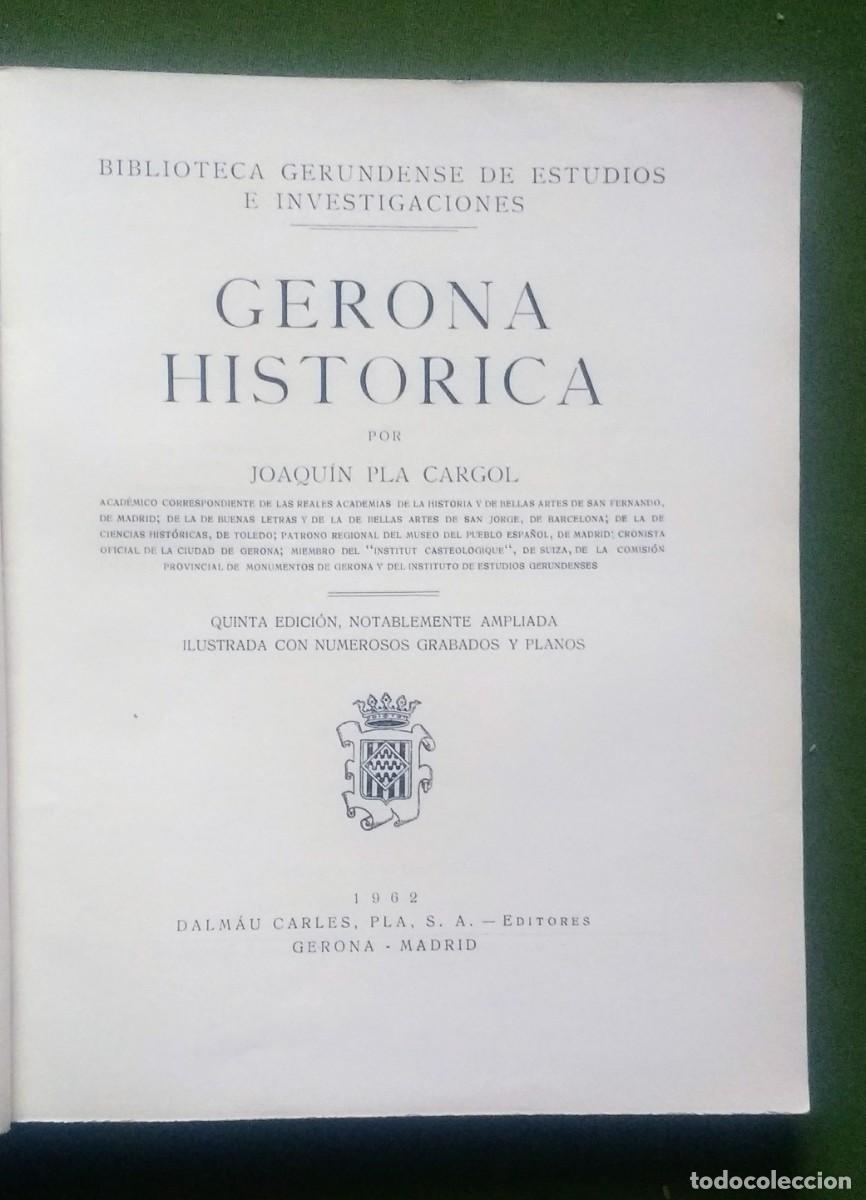 Libros de segunda mano: GERONA HISTORICA - JOAQU&Iacute;N PLA CARGOL - 1962 - Foto 2