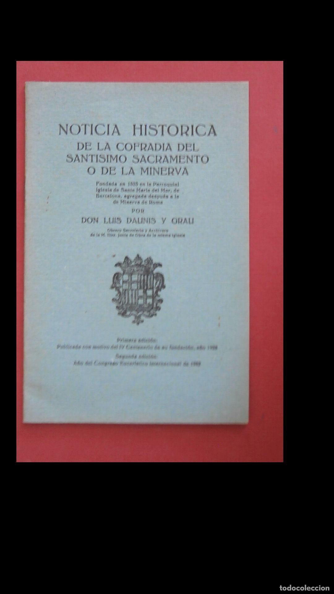 Libri di seconda mano: Noticia hist&oacute;rica de la Cofradia del Sant&iacute;simo Sacramento o de la Minerva. Luis Daumis y Grau