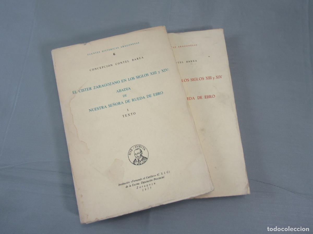 Libros de segunda mano: El Cister Zaragozano en los Siglos XIII y XIV. Zaragoza 1977. Dos Tomos.
