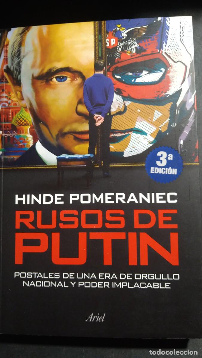 Libros de segunda mano: RUSOS DE PUTIN. POSTALES DE UNA ERA DE ORGULLO NACIONAL Y PODER IMPLACABLE - HINDE POMERANIEC - Foto 1