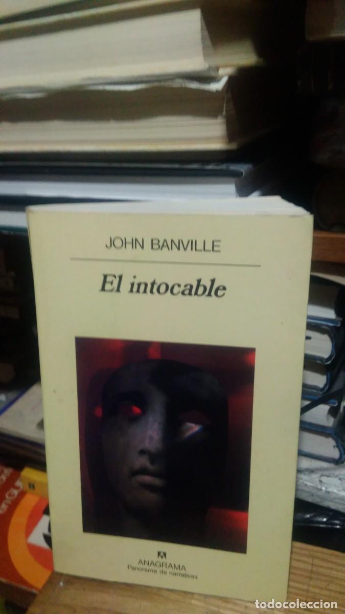 Libros de segunda mano: EL INTOCABLE, JOHN BANVILLE, ED. ANAGRAMA - Foto 1