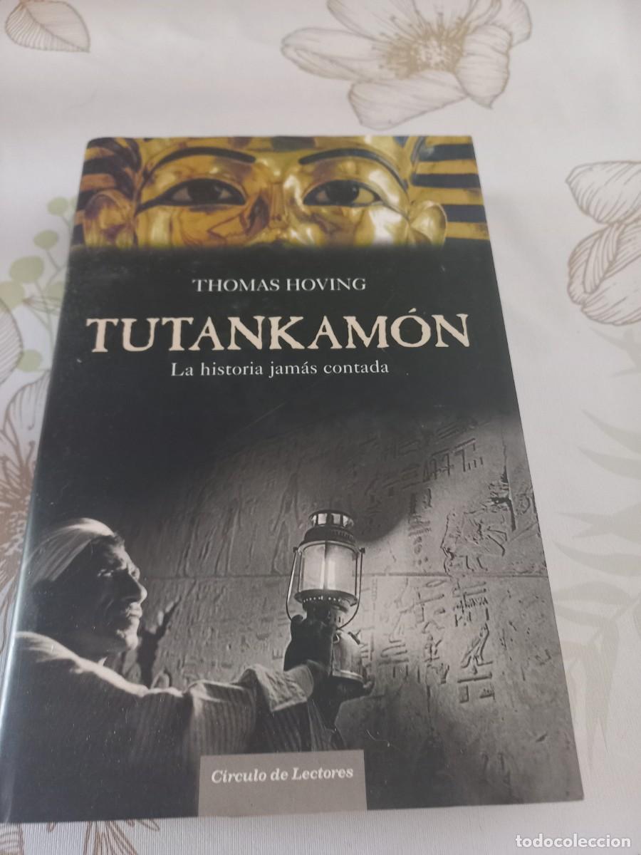 Libros de segunda mano: TUTANKAMON LA HISTORIA JAMAS CONTADA / THOMAS HOVING / CIRCULO DE LECTORES / 2007 - Foto 1
