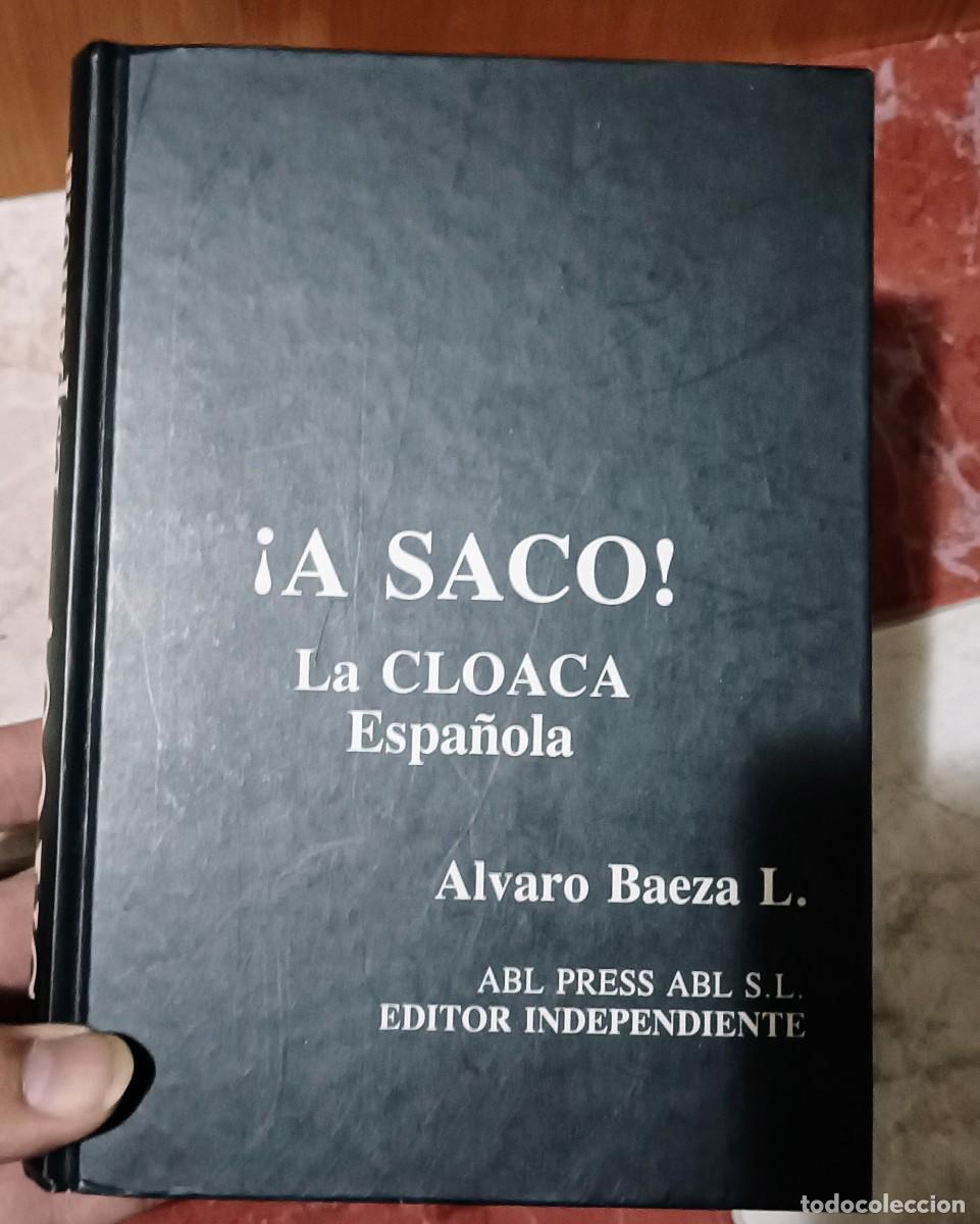 Libros de segunda mano: LIBRO: A SACO. LA CLOACA ESPA&Ntilde;OLA. - Foto 1