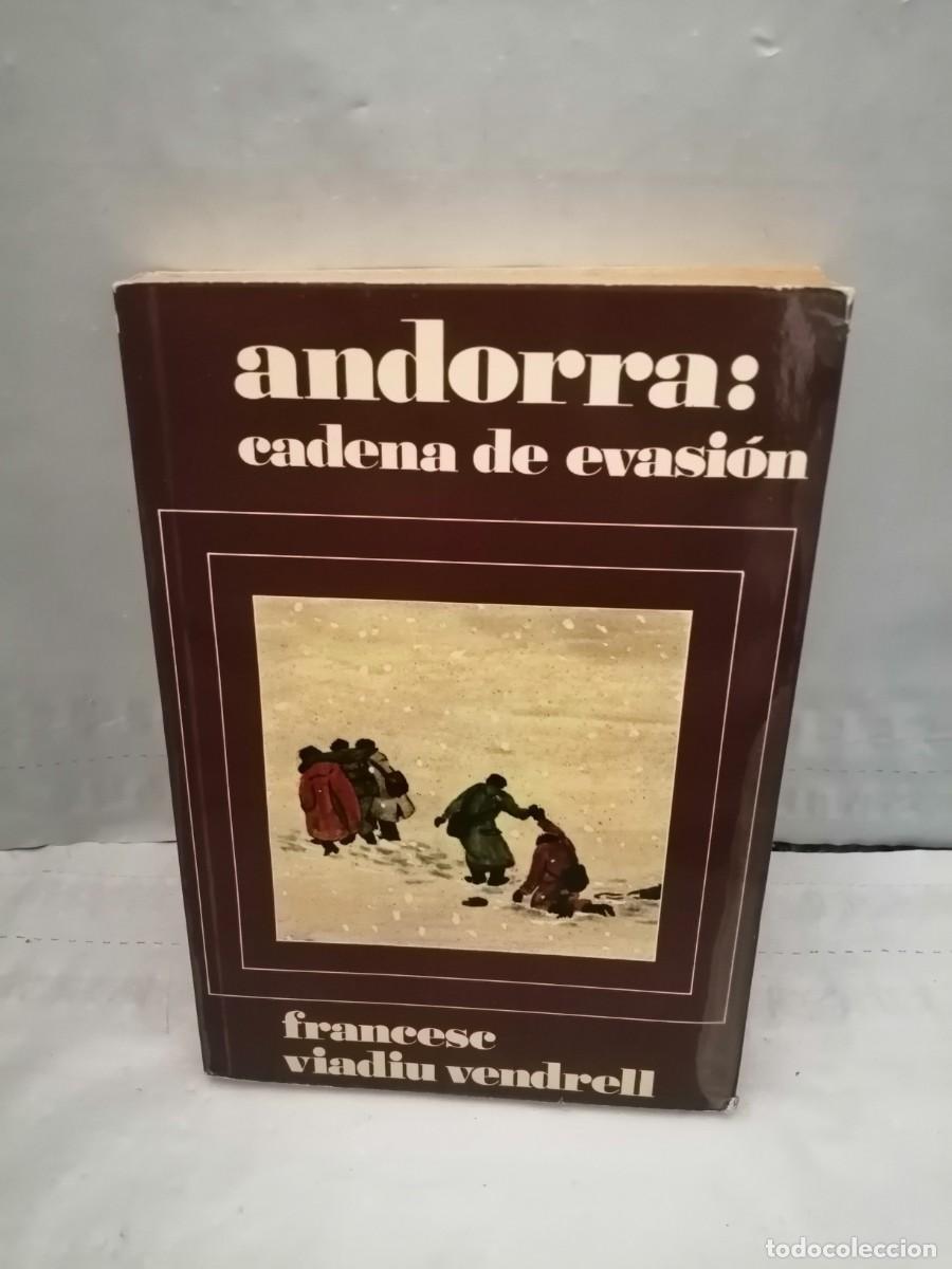 Libros de segunda mano: Andorra: Cadena de Evasi&oacute;n, 1942-1944 (Primera edici&oacute;n) - Foto 1