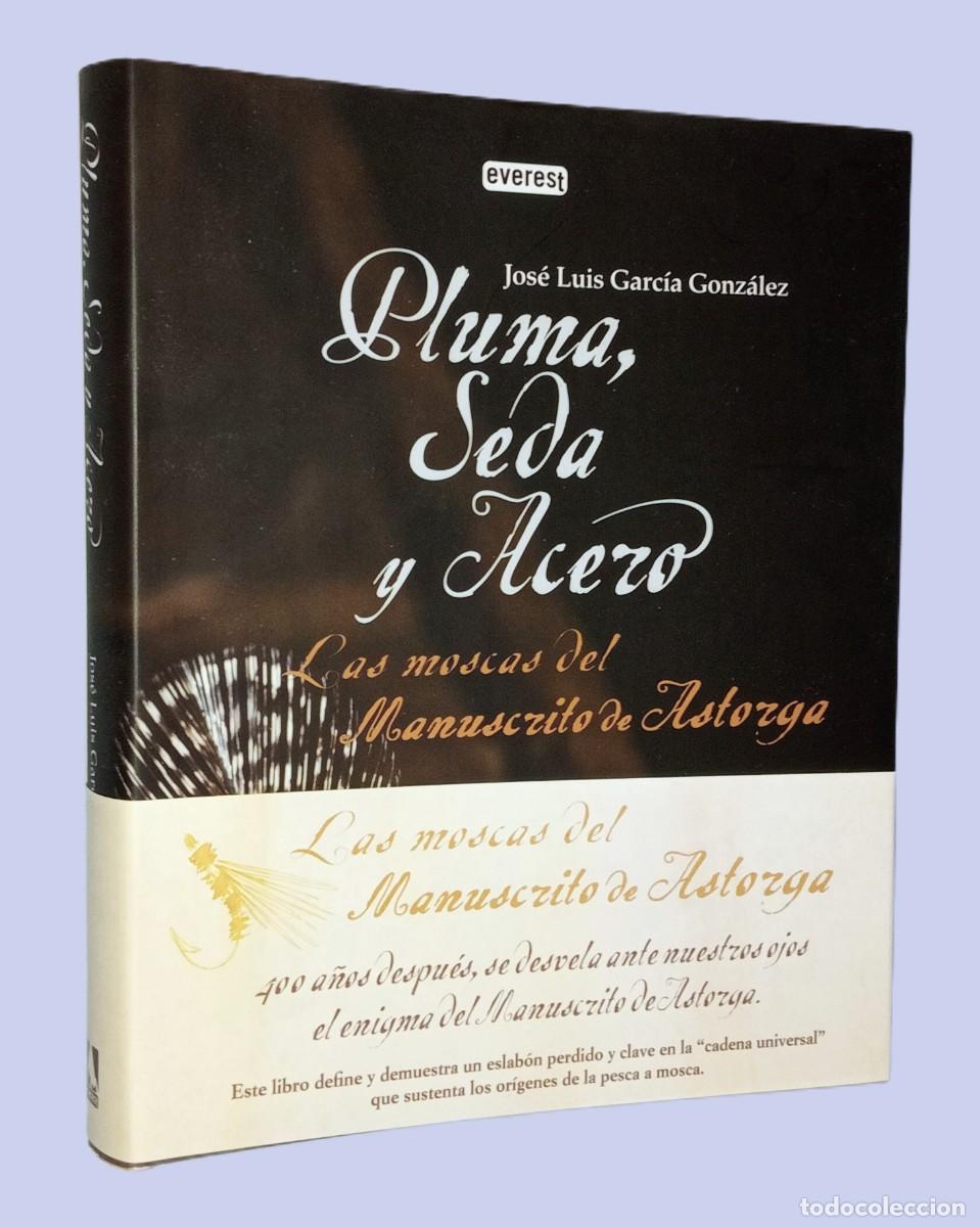 Libros de segunda mano: PLUMA, SEDA Y ACERO. LAS MOSCAS DEL MANUSCRITO DE ASTORGA - Foto 1