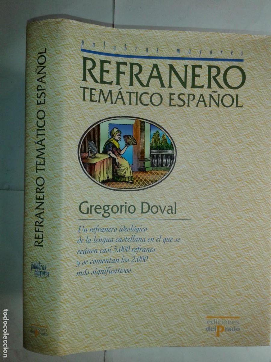 Libros de segunda mano: REFRANERO TEM&Aacute;TICO ESPA&Ntilde;OL 1997 GREGORIO DOVAL 1&ordf; EDICI&Oacute;N DEL PRADO - Foto 1
