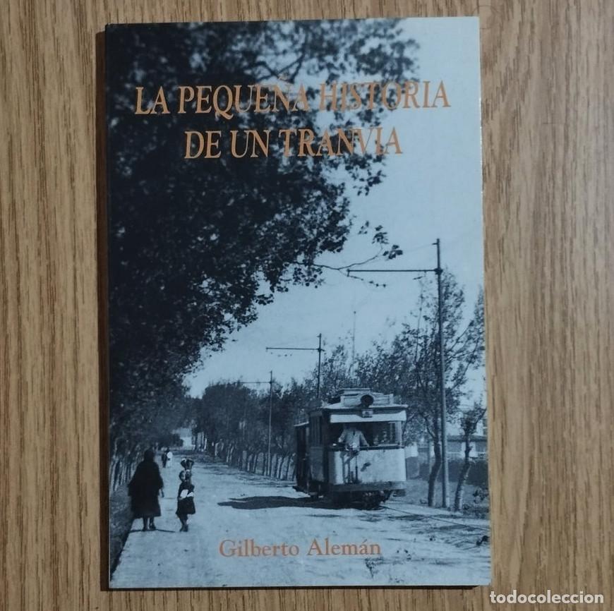 Second hand books: Libro LA PEQUE&Ntilde;A HISTORIA DE UN TRANV&Iacute;A | Gilberto Alem&aacute;n | Tenerife / Canarias