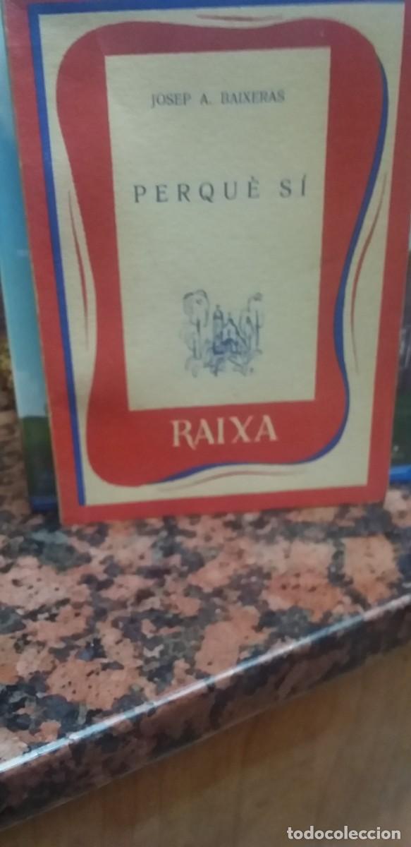 Libros de segunda mano: PERQUE SI - JOSEP A. BAIXERAS - RAIXA - ED. MOLL - TEXTO EN CATALAN - Foto 1