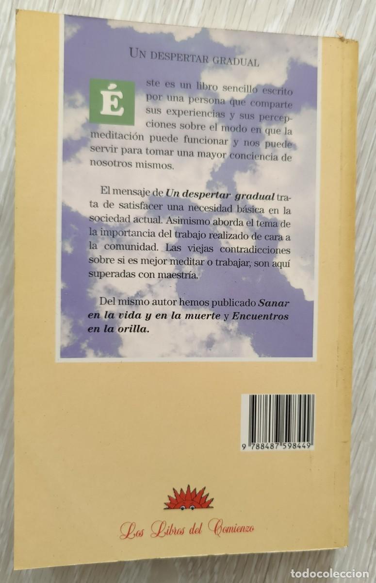 Libros de segunda mano: Libro. Un despertar gradual. De Stephen Levine. Primera edicion. A&ntilde;o 1997. - Foto 7