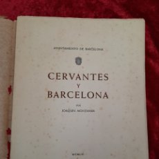 Libros de segunda mano: L-1962. CERVANTES Y BARCELONA. JOAQUÍN MONTANER. AYUNTAMIENTO DE BARCELONA. MCMLIII (1953)