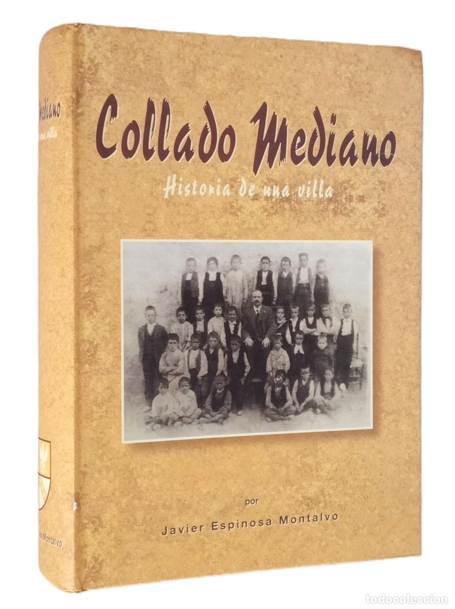 Libros de segunda mano: COLLADO MEDIANO. HISTORIA DE UNA VILLA - Foto 1