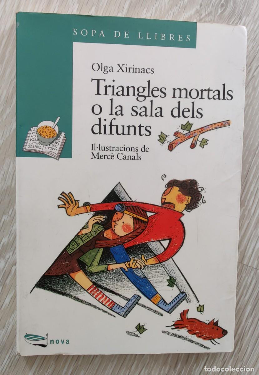 Libros de segunda mano: Libro. Triangles Mortals o La Sala dels Difunts. Catalan. De Olga Xirinacs - Foto 1