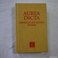 Libros de segunda mano: AUREA DICTA. PARAULES DE L'ANTIGA SAVIESA - JORDI LOMBARD - EDICIONES ALTAYA - 2009