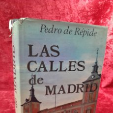 Libros de segunda mano: L-6326. LAS CALLES DE MADRID. PEDRO DE RÉPIDE. AFRODISIO AGUADO. MADRID. 1981