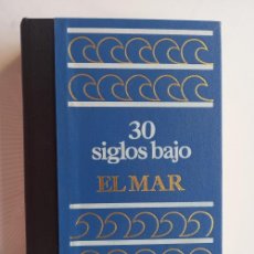Libros de segunda mano: 30 SIGLOS BAJO EL MAR. (FREDERIC DUMAS, 1975) IMPECABLE
