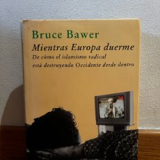 Libros de segunda mano: BRUCE BAWER MIENTRAS EUROPA DUERME