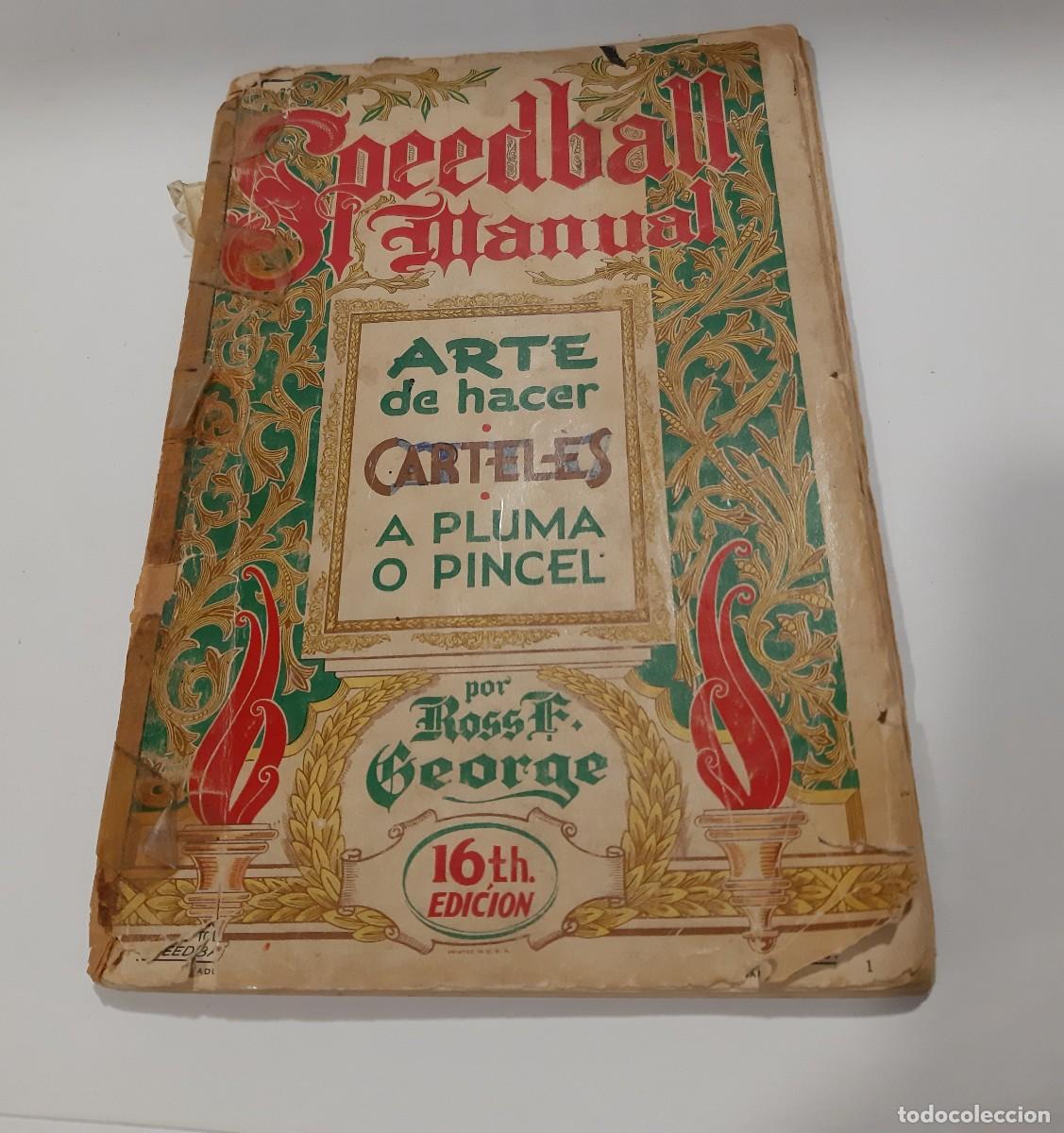 Libri di seconda mano: ARTE DE HACER CARTELES A PLUMA O PINCEL POR ROSS F. GEORGE 16 TH EDICI&Oacute;N 1952