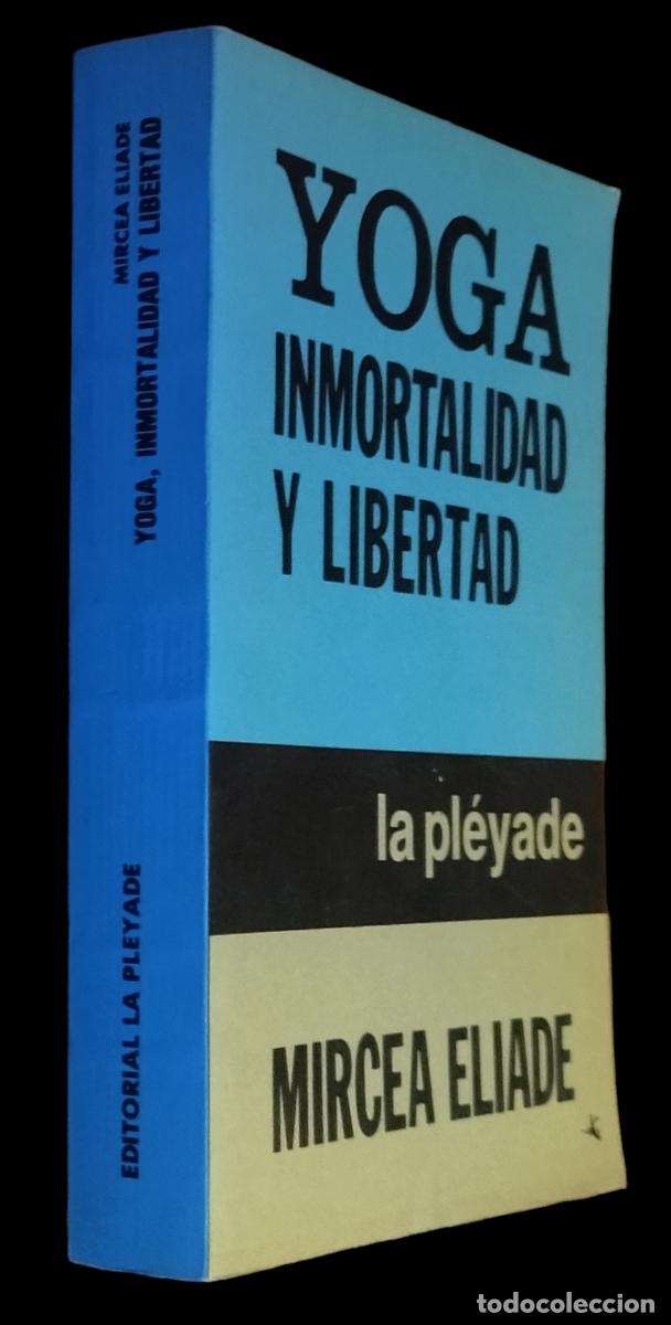 Libros de segunda mano: YOGA. INMORTALIDAD Y LIBERTAD / MIRCEA ELIADE. COMO NUEVO. - Foto 1