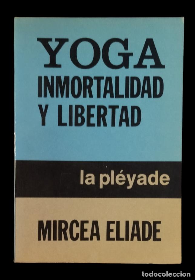 Libros de segunda mano: YOGA. INMORTALIDAD Y LIBERTAD / MIRCEA ELIADE. COMO NUEVO. - Foto 2