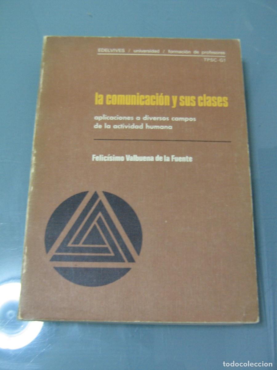 Libros de segunda mano: LA COMUNICACION Y SUS CLASES - Valbuena de la Fuente - Foto 1