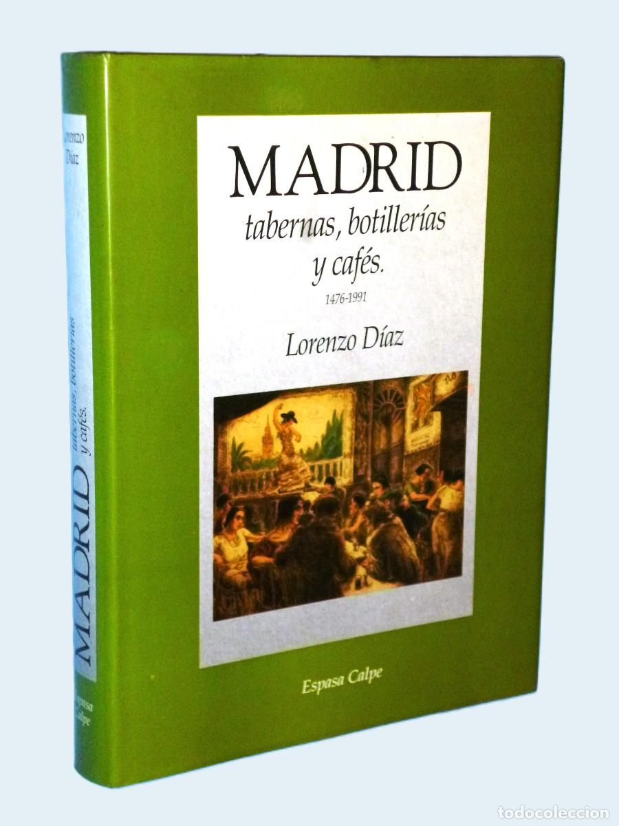 Libros de segunda mano: MADRID TABERNAS, BOTILLER&Iacute;AS Y CAF&Eacute;S 1476 -1991 - Foto 1