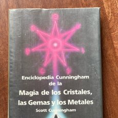 Libros de segunda mano: ENCICLOPEDIA CUNNINGHAM DE LA MAGIA DE LOS CRISTALES, LAS GEMAS Y LOS METALES