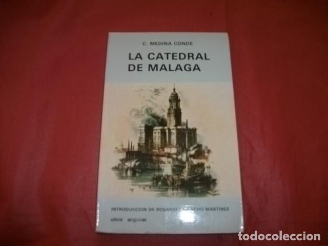 Libros de segunda mano: LA CATEDRAL DE M&Aacute;LAGA - C. MEDINA CONDE (FACS&Iacute;MIL) - Foto 1