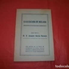 Libros de segunda mano: LA ALCAZABA DE MÁLAGA - CONFERENCIA PRONUNCIADA POR D. JOAQUÍN GARCÍA NARANJO