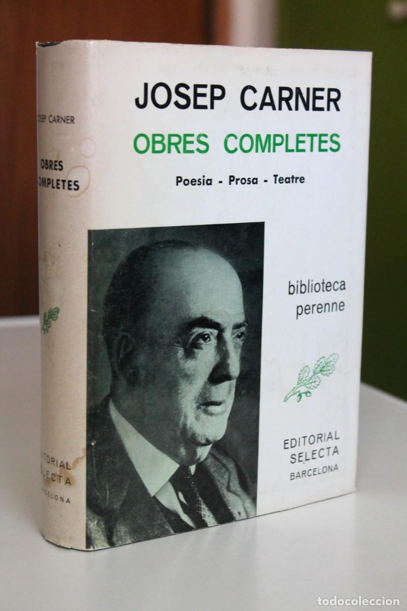 Libros de segunda mano: Josep Carner - Obres completes. Prosa Poesia Teatre - Selecta - Foto 1