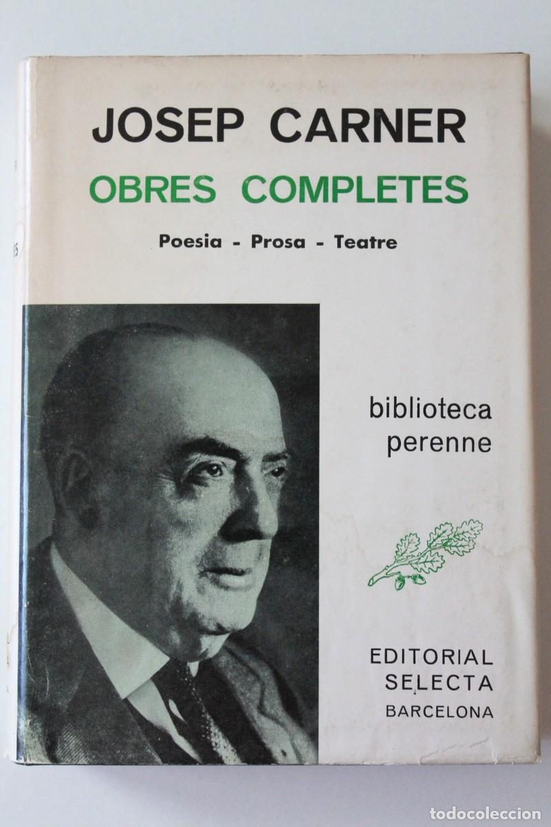 Libros de segunda mano: Josep Carner - Obres completes. Prosa Poesia Teatre - Selecta - Foto 2