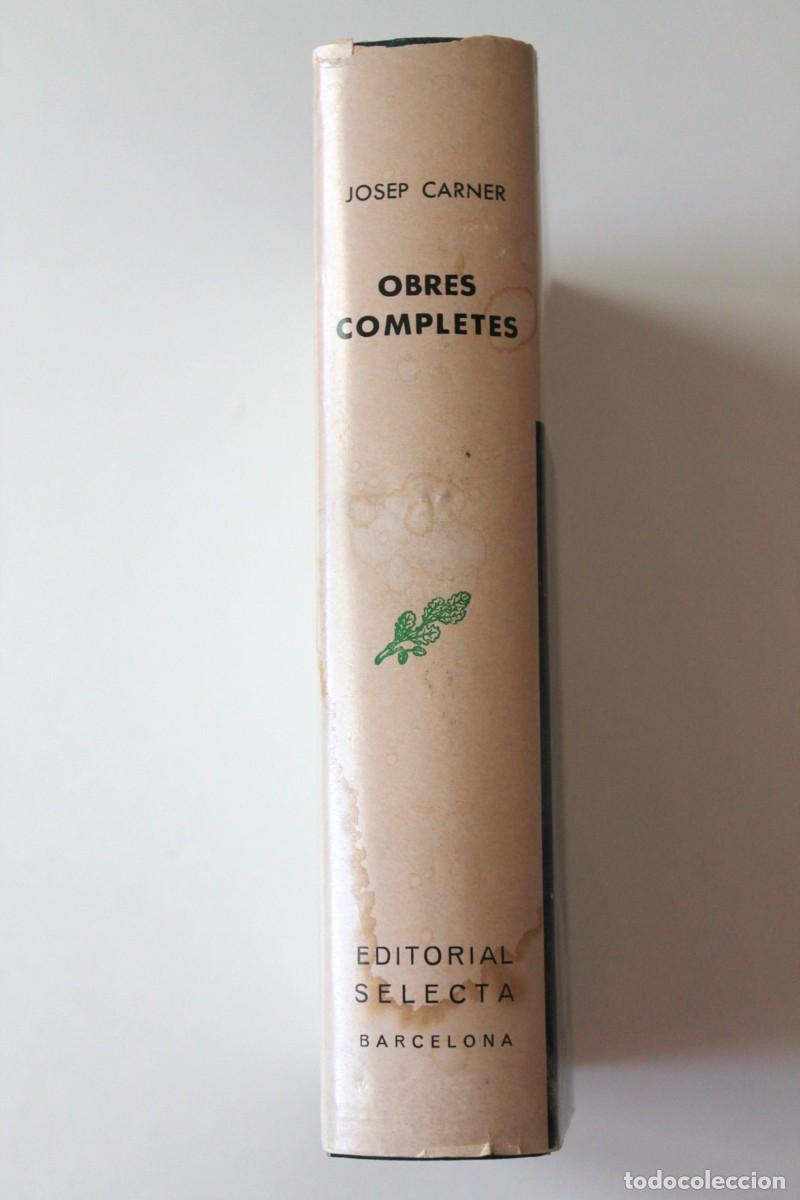 Libros de segunda mano: Josep Carner - Obres completes. Prosa Poesia Teatre - Selecta - Foto 4