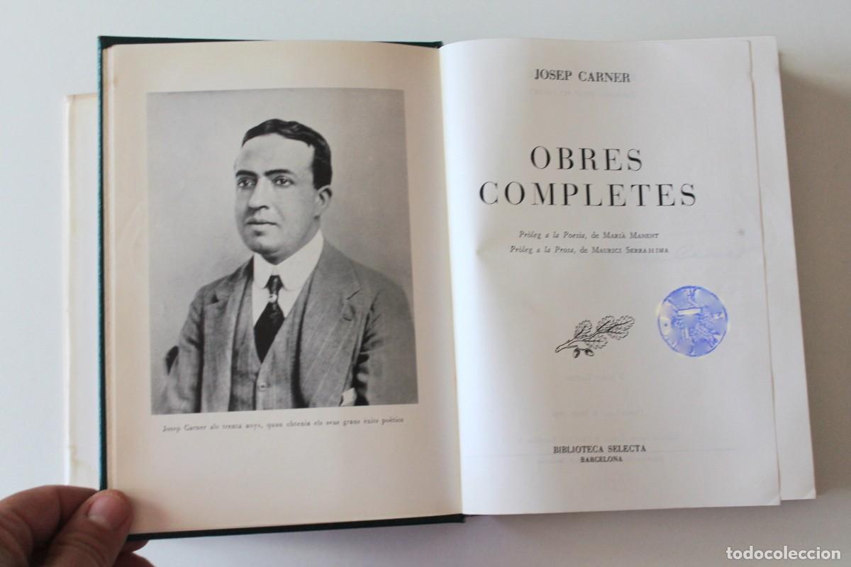 Libros de segunda mano: Josep Carner - Obres completes. Prosa Poesia Teatre - Selecta - Foto 6