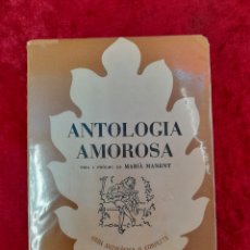 Libros de segunda mano: L-1697. ANTOLOGIA AMOROSA. MARIÀ MANENT. EDITORIAL SELECTA. BARCELONA. 1955