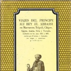 Libros de segunda mano: VIAJES DEL PRINCIPE ALI BEY EL ABBASSI EN MARRUECOS, TRIPOLI, CHIPRE…. - A-VIA-865