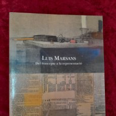Libros de segunda mano: L-903. LUIS MARSANS DEL CONCEPTE A LA REPRESENTACIÓ. VVAA. PALAU DE LA VIRREINA. BARCELONA. 1995