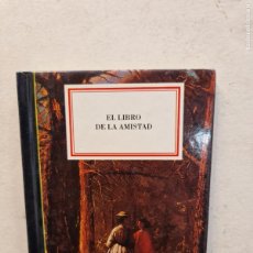 Libros de segunda mano: EL LIBRO DE LA AMISTAD. EDITORIAL AGUAMARINA