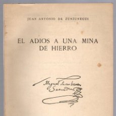 Libros de segunda mano: EL ADIOS A UNA MINA DE HIERRO. JUAN ANTONIO DE ZUNZUNEGUI. MADRID 1952