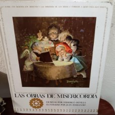 Libros de segunda mano: LAS OBRAS DE MISERICORDIA FEDERICO REVILLA ILUSTRA JUAN FERRÁNDIZ EDIGRAF AÑO 1986