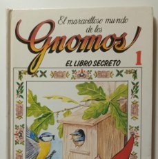 Libros de segunda mano: EL MARAVILLOSO MUNDO DE LOS GNOMOS. EL LIBRO SECRETO. TOMO I - PLANETA - 1990