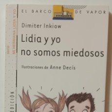 Libros de segunda mano: LIDIA Y YO NO SOMOS MIEDOSOS - DIMITER INKIOW - SM - 2004