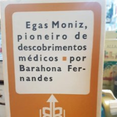 Libros de segunda mano: EGAS MONIZ, PIONEIRO DE DESCOBRIMENTOS MÉDICOS. BARAHONA (T)