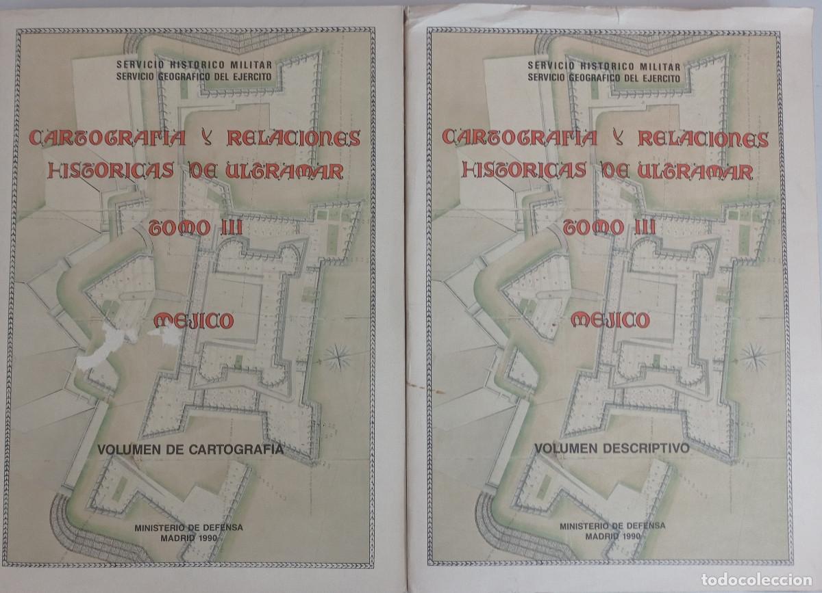 Second hand books: Cartograf&iacute;a y relaciones hist&oacute;ricas de ultramar. Tomo III MEJICO,Volumen descriptivo y cartograf&iacute;a .