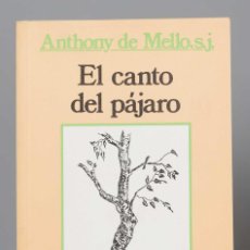 Libros de segunda mano: EL CANTO DEL PÁJARO. ANTHONY DE MELLO