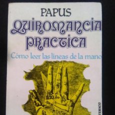 Libros de segunda mano: PAPUS.- QUIROMANCIA PRÁCTICA. TEOREMA (1984). TRADUCCIÓN DE RICARDO JACOBSOHN. 20 CM. 169 PÁGINAS. 1