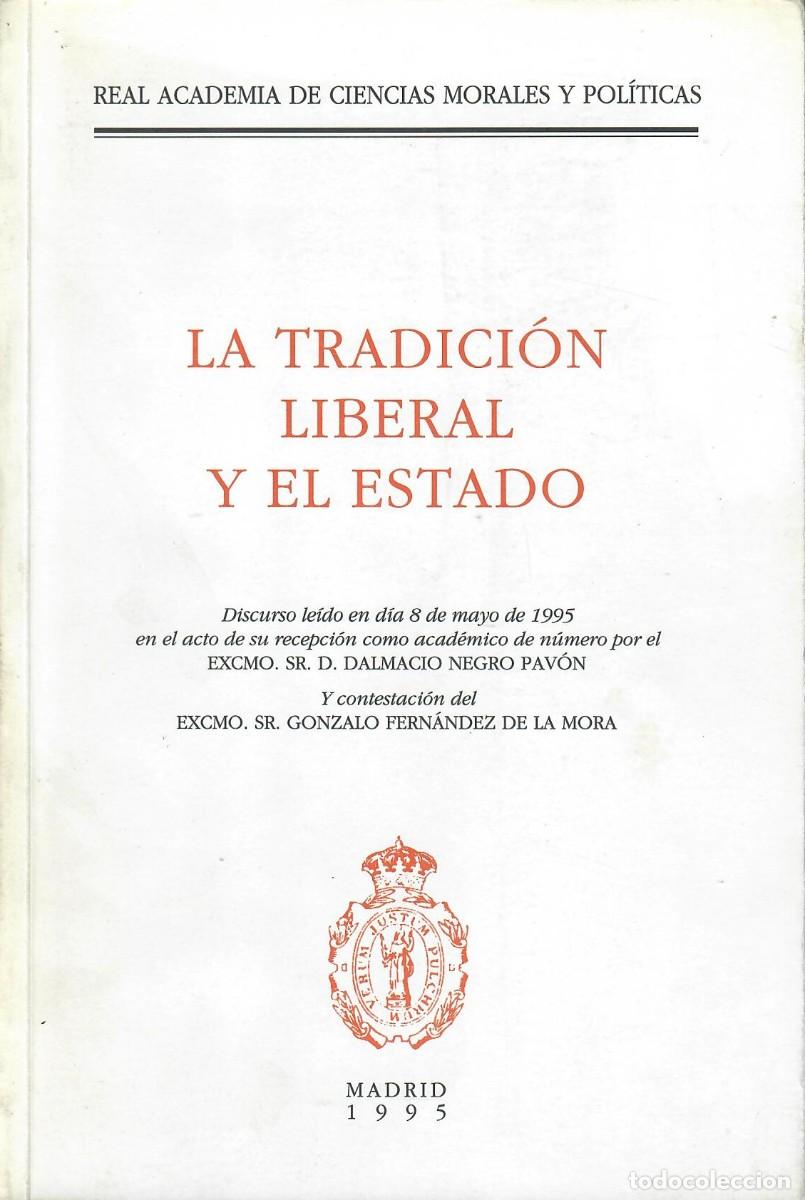 Libros de segunda mano: LA TRADICI&Oacute;N LIBERAL Y EL ESTADO / DALMACIO NEGRO PAV&Oacute;N - Foto 1